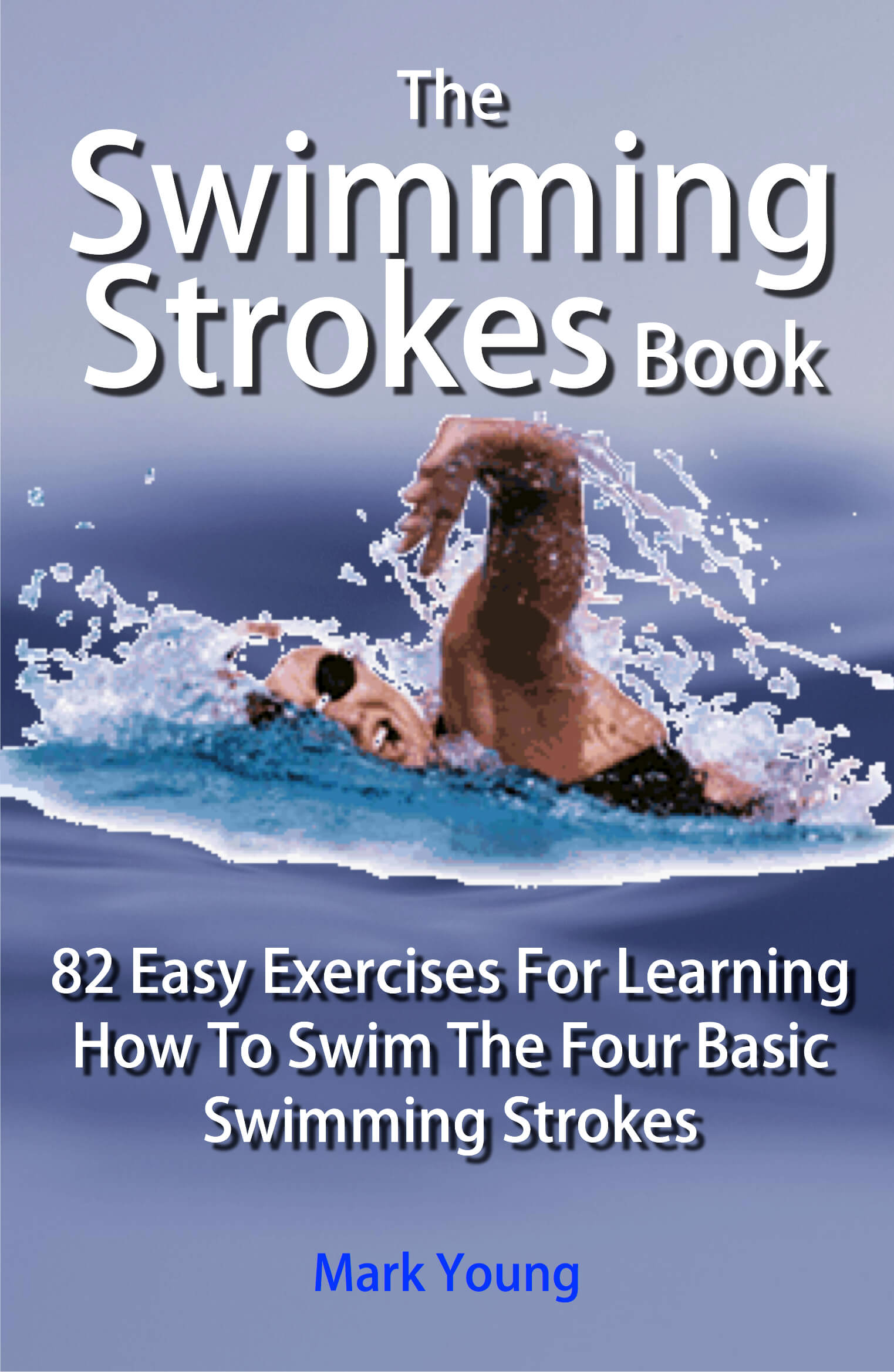 The Swimming Strokes Book